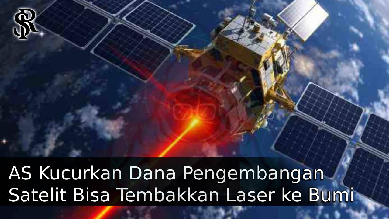 AS Kucurkan Dana Pengembangan Satelit yang Bisa Tembakkan Laser ke Bumi, Mirip di Film James Bond post thumbnail image