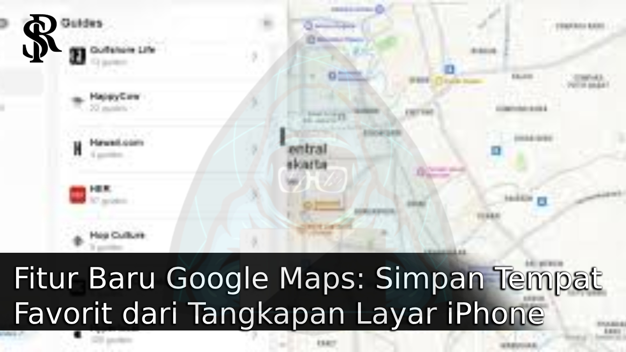 Fitur Baru Google Maps: Simpan Tempat Favorit dari Tangkapan Layar iPhone post thumbnail image