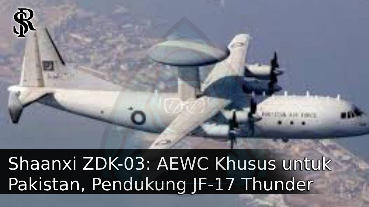 Shaanxi ZDK-03: AEWC Khusus untuk Pakistan, Pendukung JF-17 Thunder dan Chengdu J-10C post thumbnail image