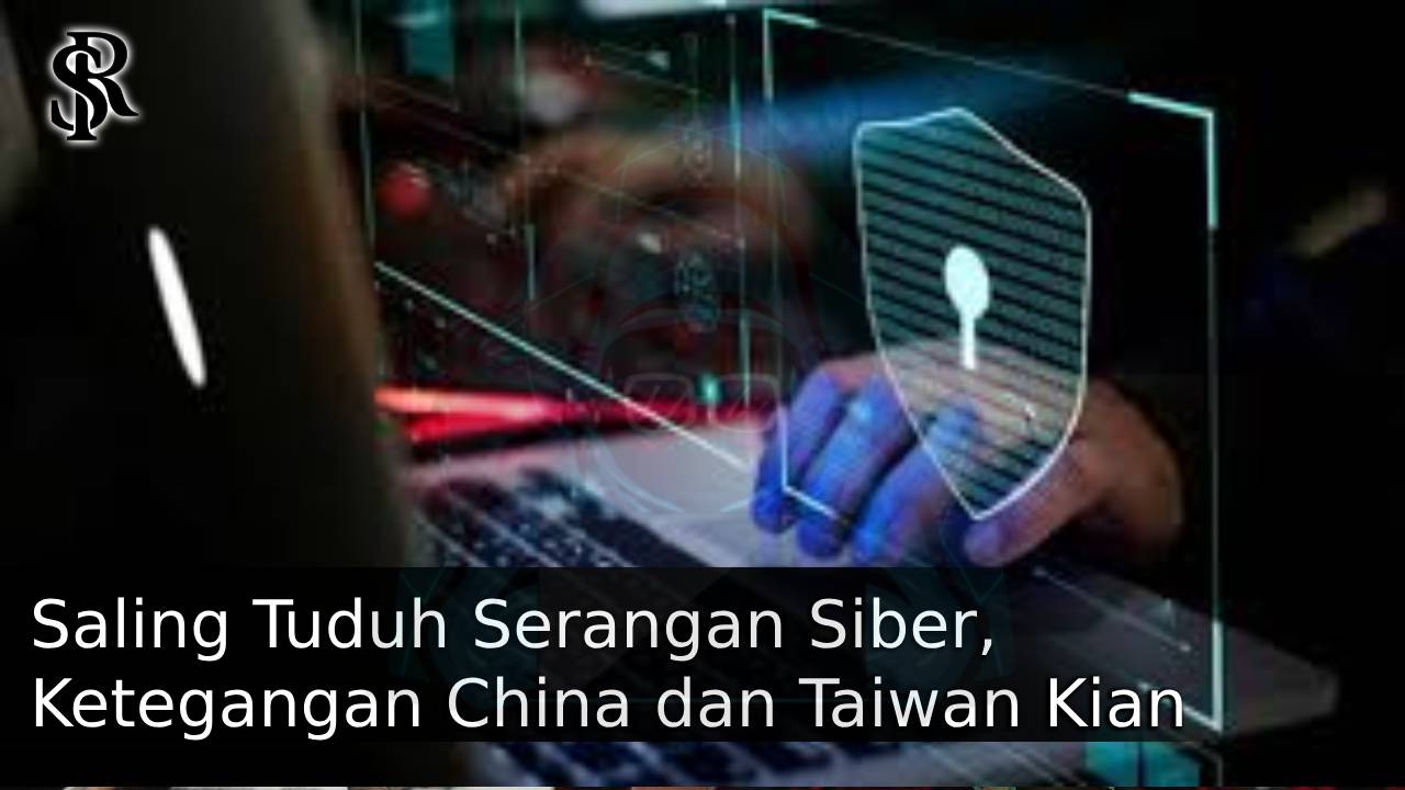 Saling Tuduh Serangan Siber, Ketegangan China dan Taiwan Kian Memanas post thumbnail image