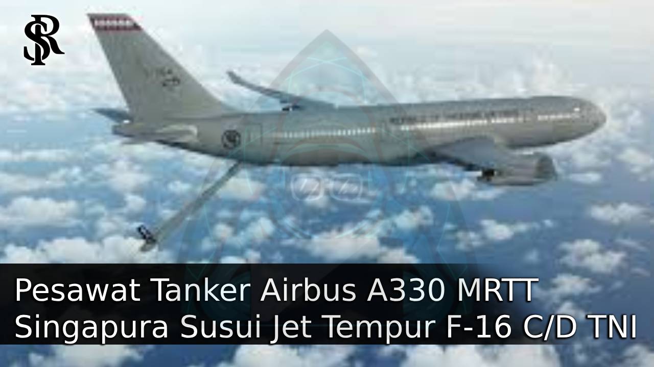 Pesawat Tanker Airbus A330 MRTT Singapura Susui Jet Tempur F-16 C/D TNI AU dalam Latihan Bersama post thumbnail image