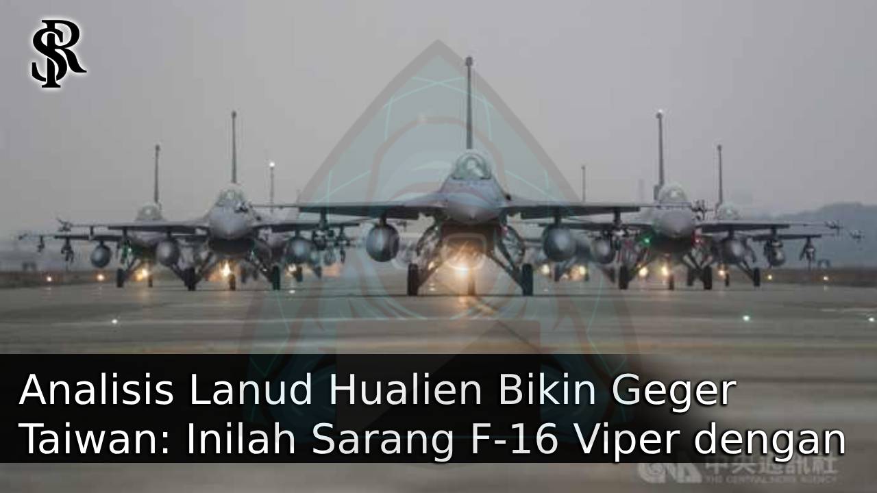 Foto Udara dan Analisis Lanud Hualien Bikin Geger Taiwan: Inilah Sarang F-16 Viper dengan Fasilitas Hanggar Bawah Tanah post thumbnail image