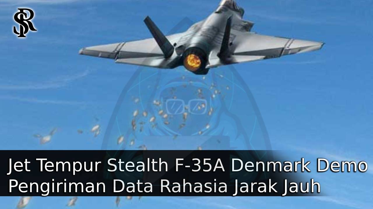 Jet Tempur Stealth F-35A Denmark Demo Pengiriman Data Rahasia Jarak Jauh dengan DAGR 2, Apa Itu? post thumbnail image