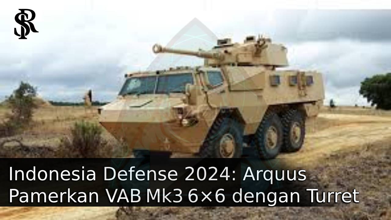Indonesia Defense 2024: Arquus Pamerkan VAB Mk3 6×6 dengan Turret Cockerill 1030 di Indo Defence post thumbnail image