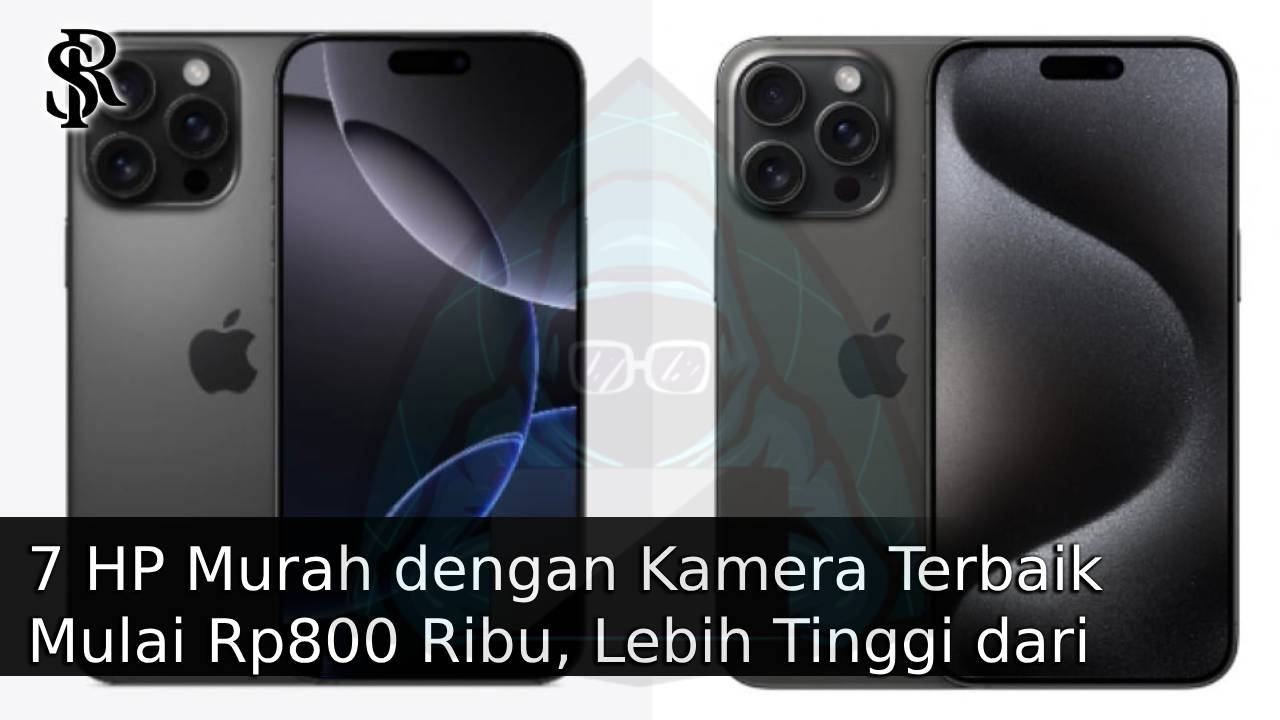 7 HP Murah dengan Kamera Terbaik Mulai Rp800 Ribu, Lebih Tinggi dari iPhone 16 Pro Max? post thumbnail image