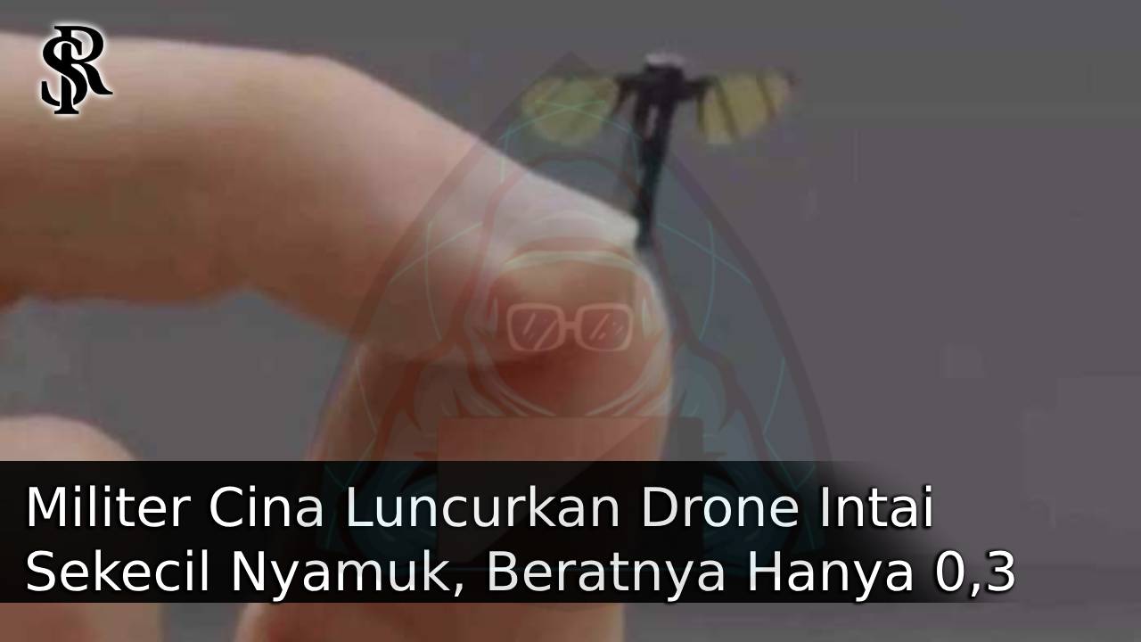 Militer Cina Luncurkan Drone Intai Sekecil Nyamuk, Beratnya Hanya 0,3 Gram post thumbnail image
