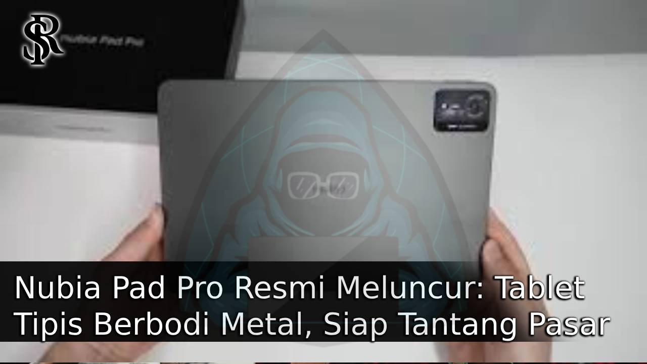 Nubia Pad Pro Resmi Meluncur: Tablet Tipis Berbodi Metal, Siap Tantang Pasar Premium post thumbnail image