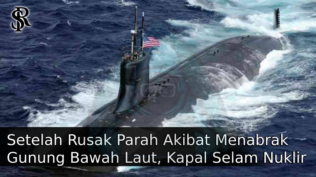 Setelah Rusak Parah Akibat Menabrak Gunung Bawah Laut, Kapal Selam Nuklir USS Connecticut Dijadwalkan Kembali Beroperasi pada 2026 post thumbnail image