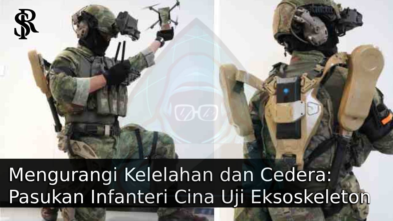 Mengurangi Kelelahan dan Cedera: Pasukan Infanteri Cina Uji Eksoskeleton dalam Latihan Tempur post thumbnail image