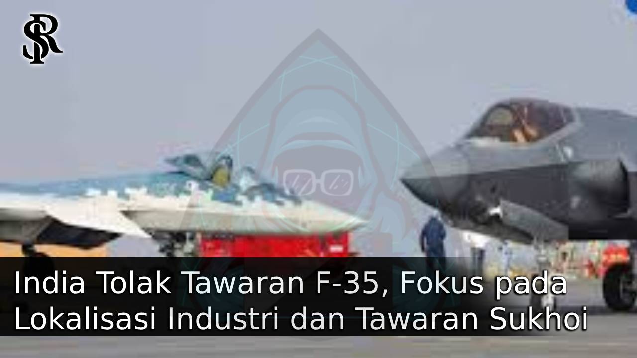 India Tolak Tawaran F-35, Fokus pada Lokalisasi Industri dan Tawaran Sukhoi Su-57E dari Rusia post thumbnail image