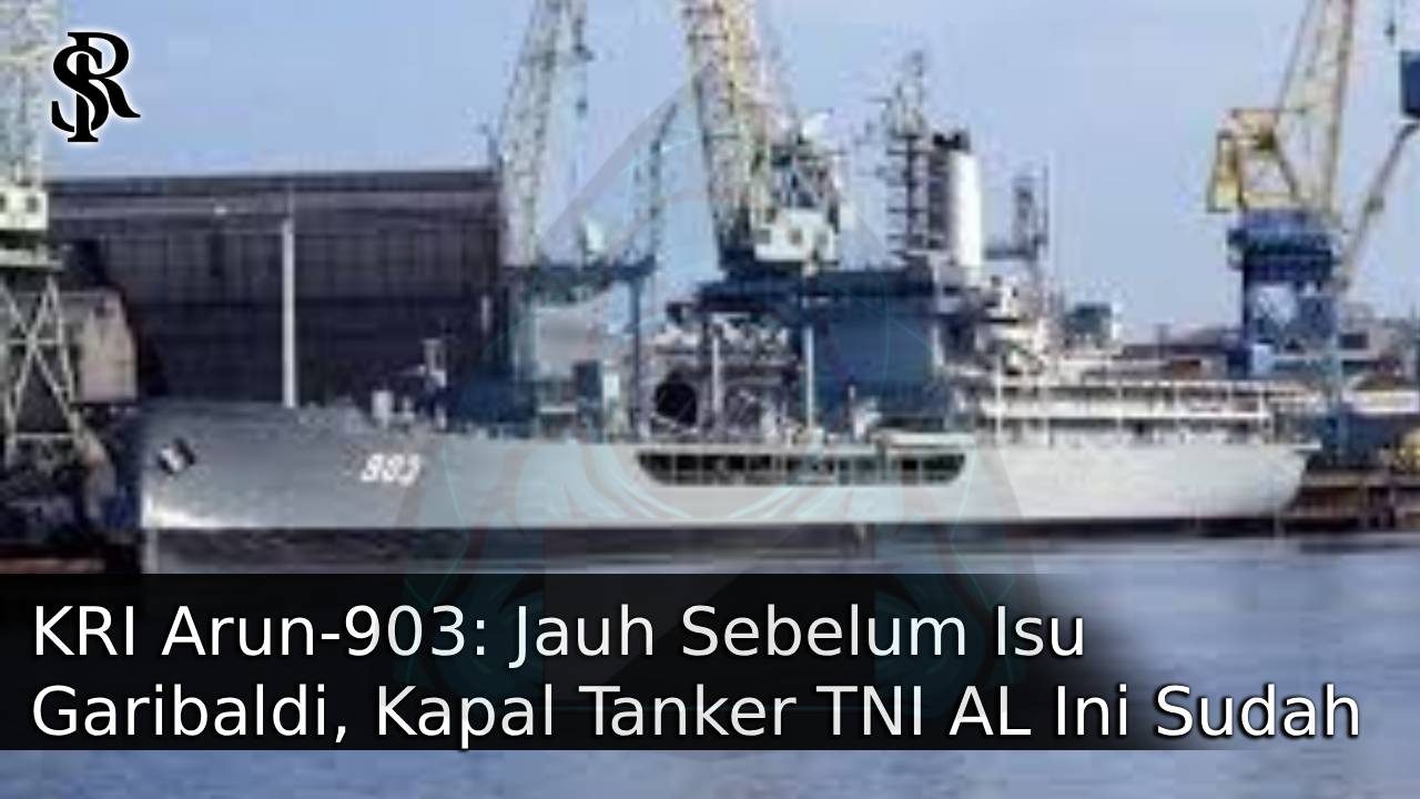 KRI Arun-903: Jauh Sebelum Isu Garibaldi, Kapal Tanker TNI AL Ini Sudah Terbukti Mampu “Mendaratkan” Jet Harrier post thumbnail image