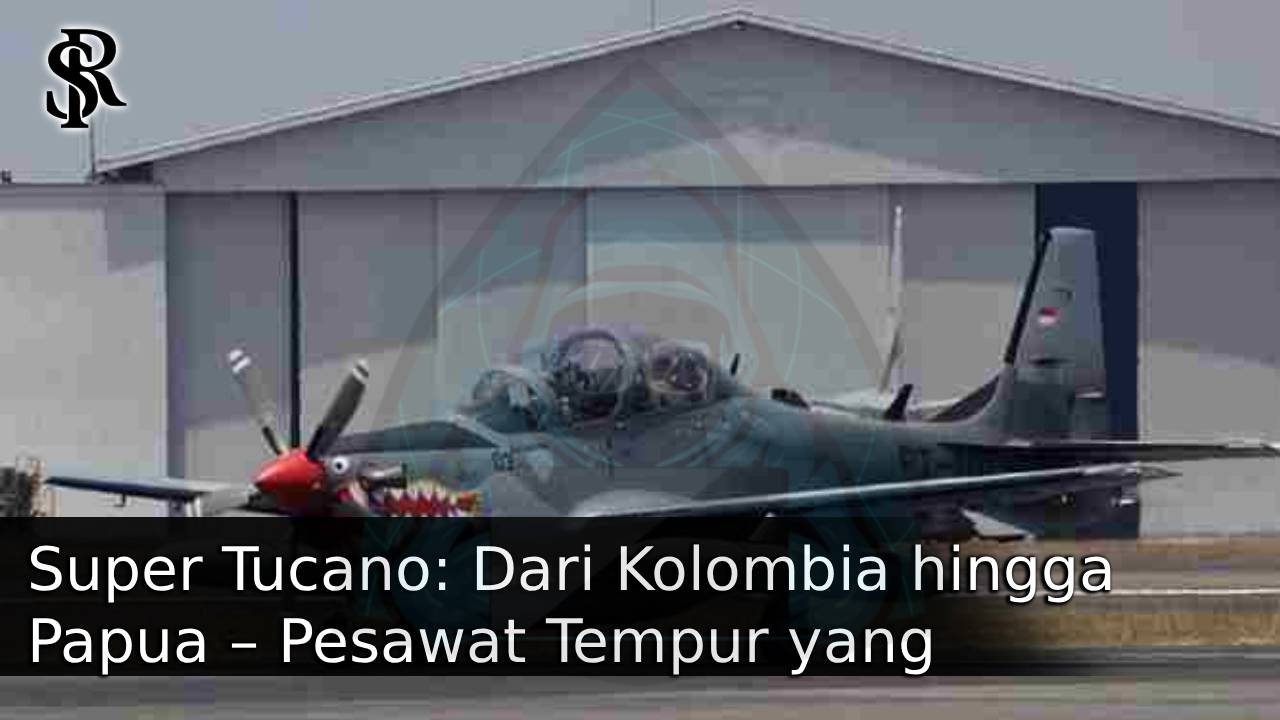 Super Tucano: Dari Kolombia hingga Papua – Pesawat Tempur yang Membuktikan Kehebatannya post thumbnail image