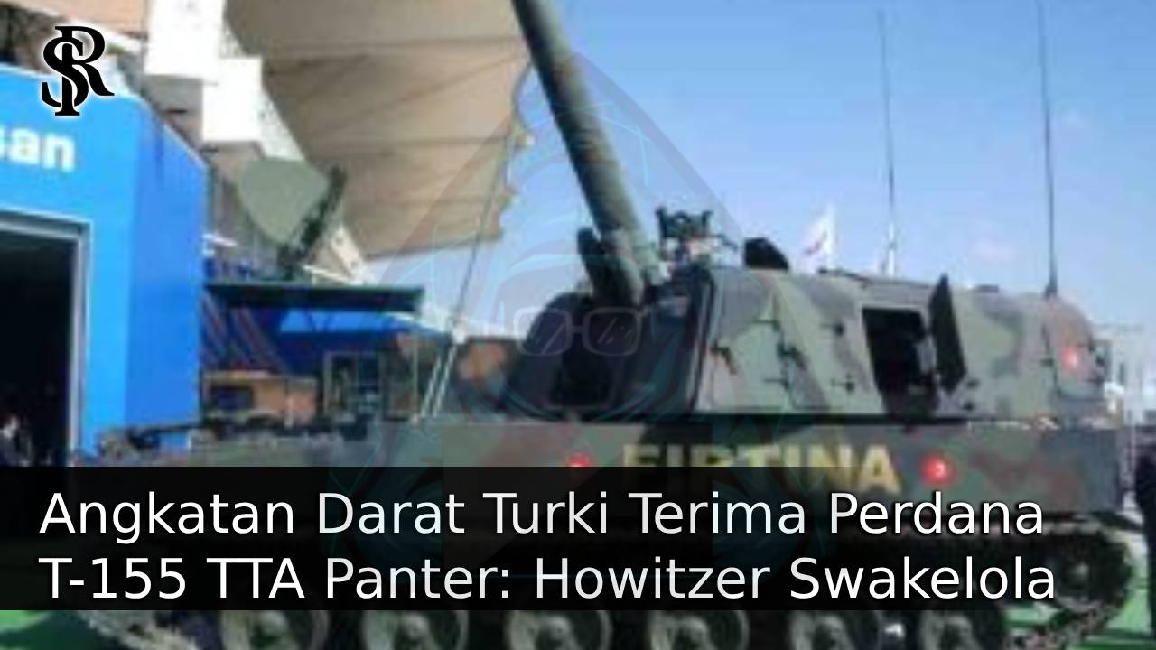 Angkatan Darat Turki Terima Perdana T-155 TTA Panter: Howitzer Swakelola 8×8 Produksi Dalam Negeri post thumbnail image