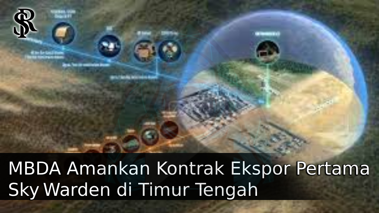 MBDA Amankan Kontrak Ekspor Pertama Sky Warden di Timur Tengah post thumbnail image