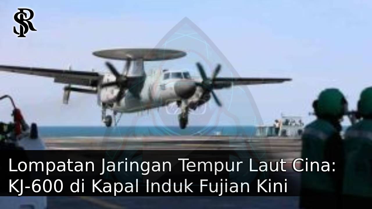 Lompatan Jaringan Tempur Laut Cina: KJ‑600 di Kapal Induk Fujian Kini Dilengkapi Modul CEC post thumbnail image